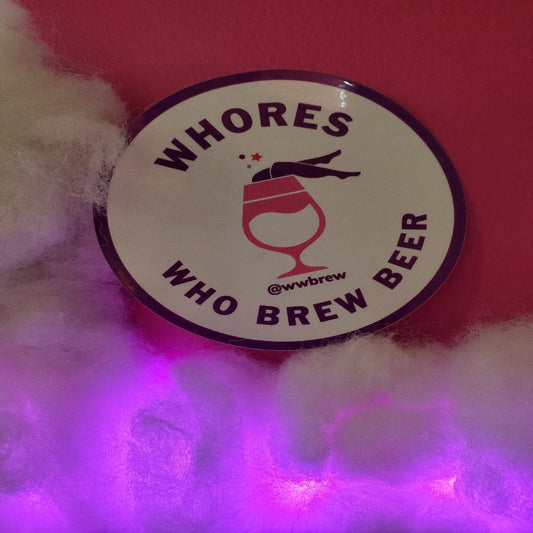 Whores Who Brew Beer sticker